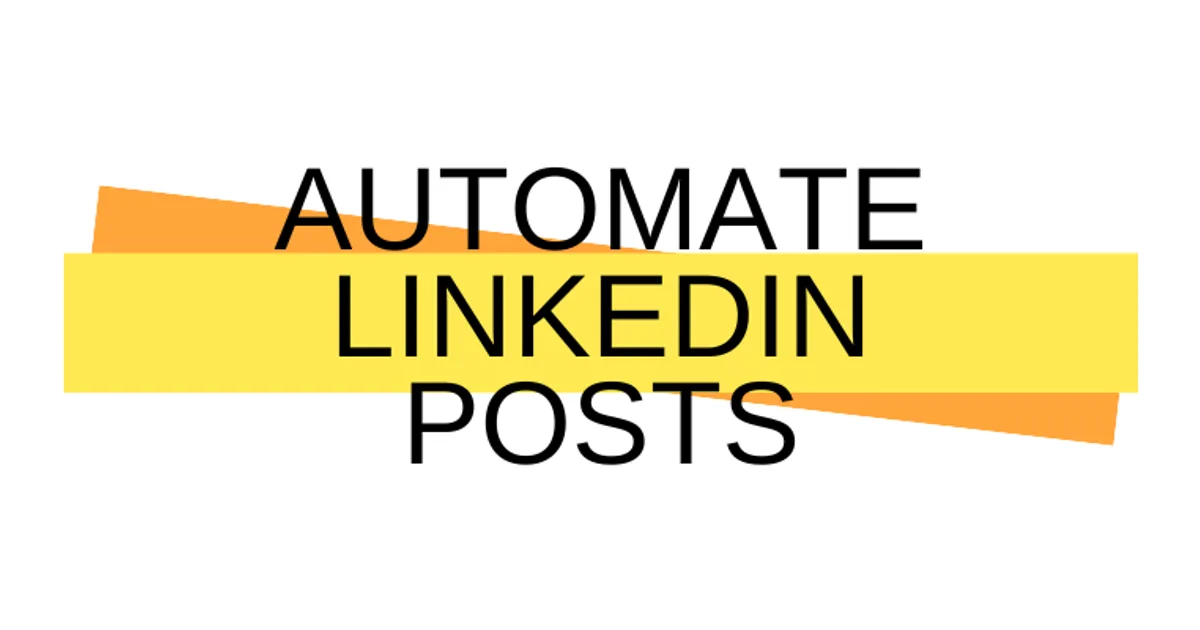 Automate LinkedIn Posts