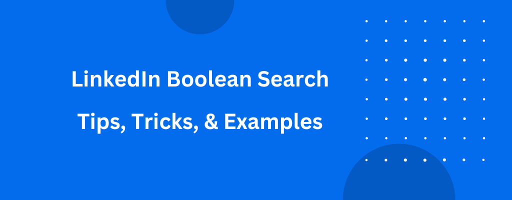 LinkedIn Boolean Search