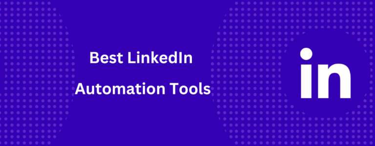 Top 10 LinkedIn Automation Tools