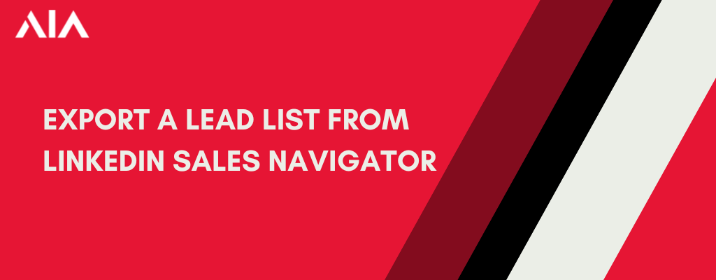 Export Lead List from LinkedIn Sales Navigator