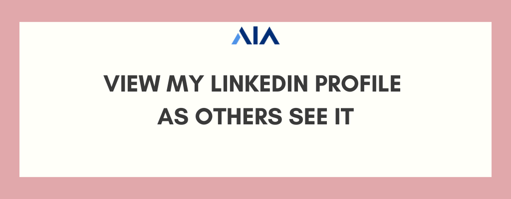 How do I view my LinkedIn profile as others see it?
